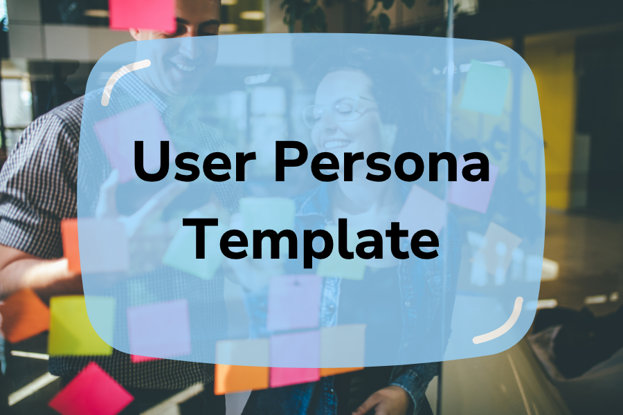 User Persona Template | A Power For Empathy and Engagement | 2024 Reveals